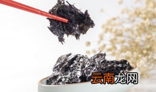 紫菜怎么泡发 如何泡发紫菜